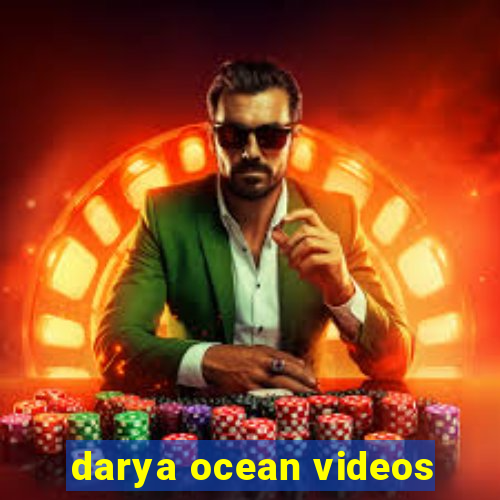 darya ocean videos